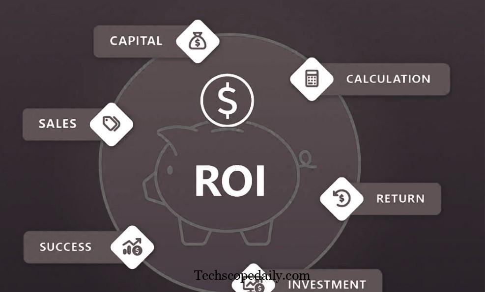 Cost and Return on Investment (ROI)